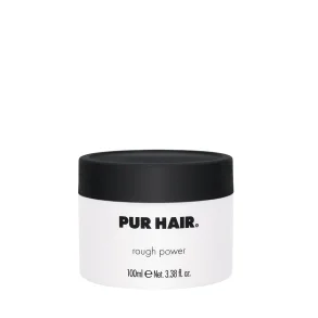 Pur Hair Rough Power